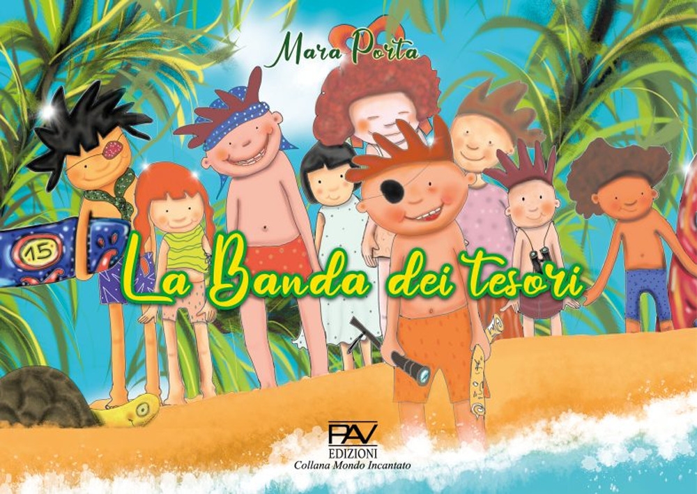 La Banda dei Tesori, Pomezia, Pav Edizioni, 2022