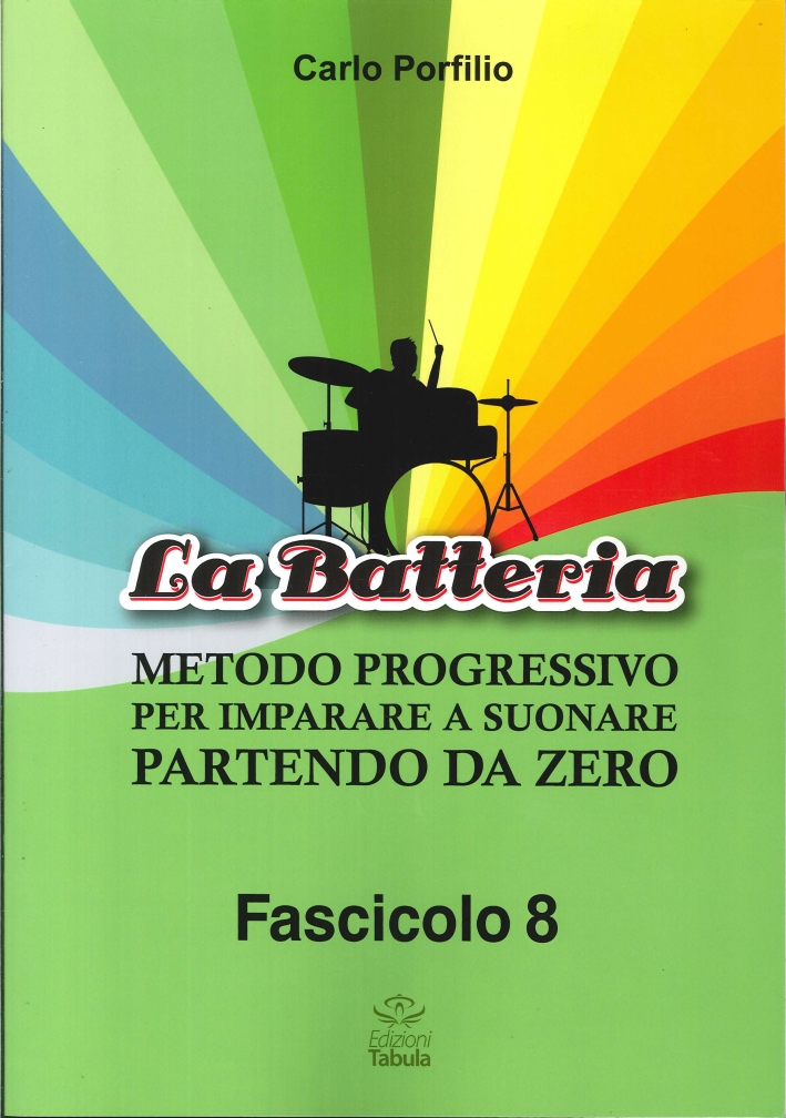 La Batteria. Metodo Progressivo per Imparare a Suonare Partendo Da …