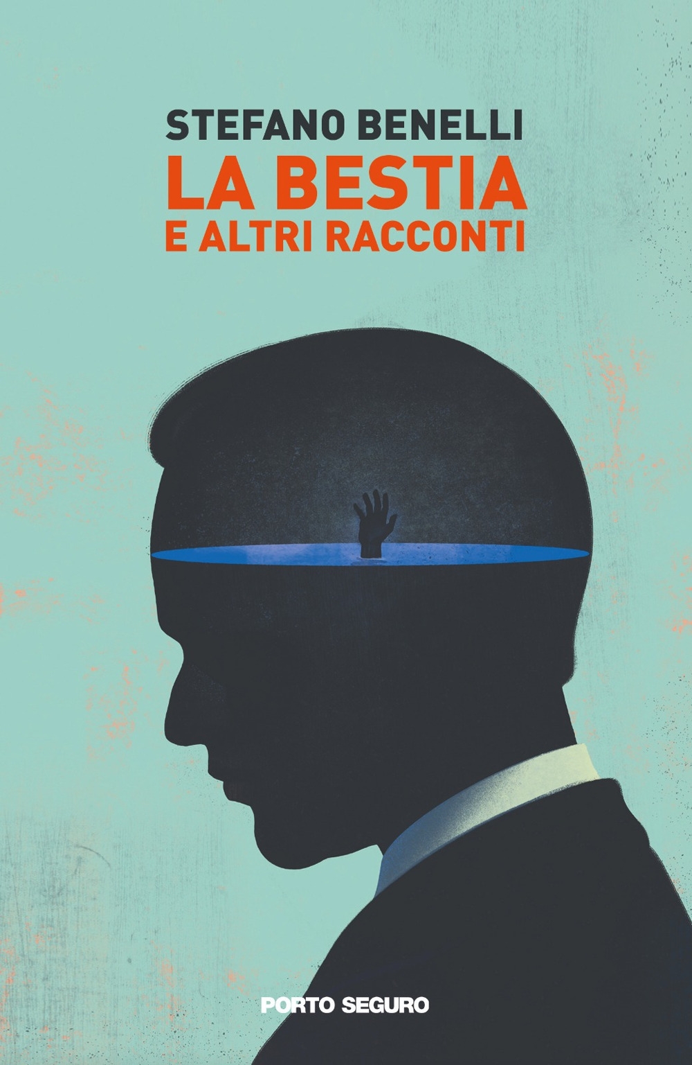 La bestia e altri racconti, Firenze, PSEditore, 2021