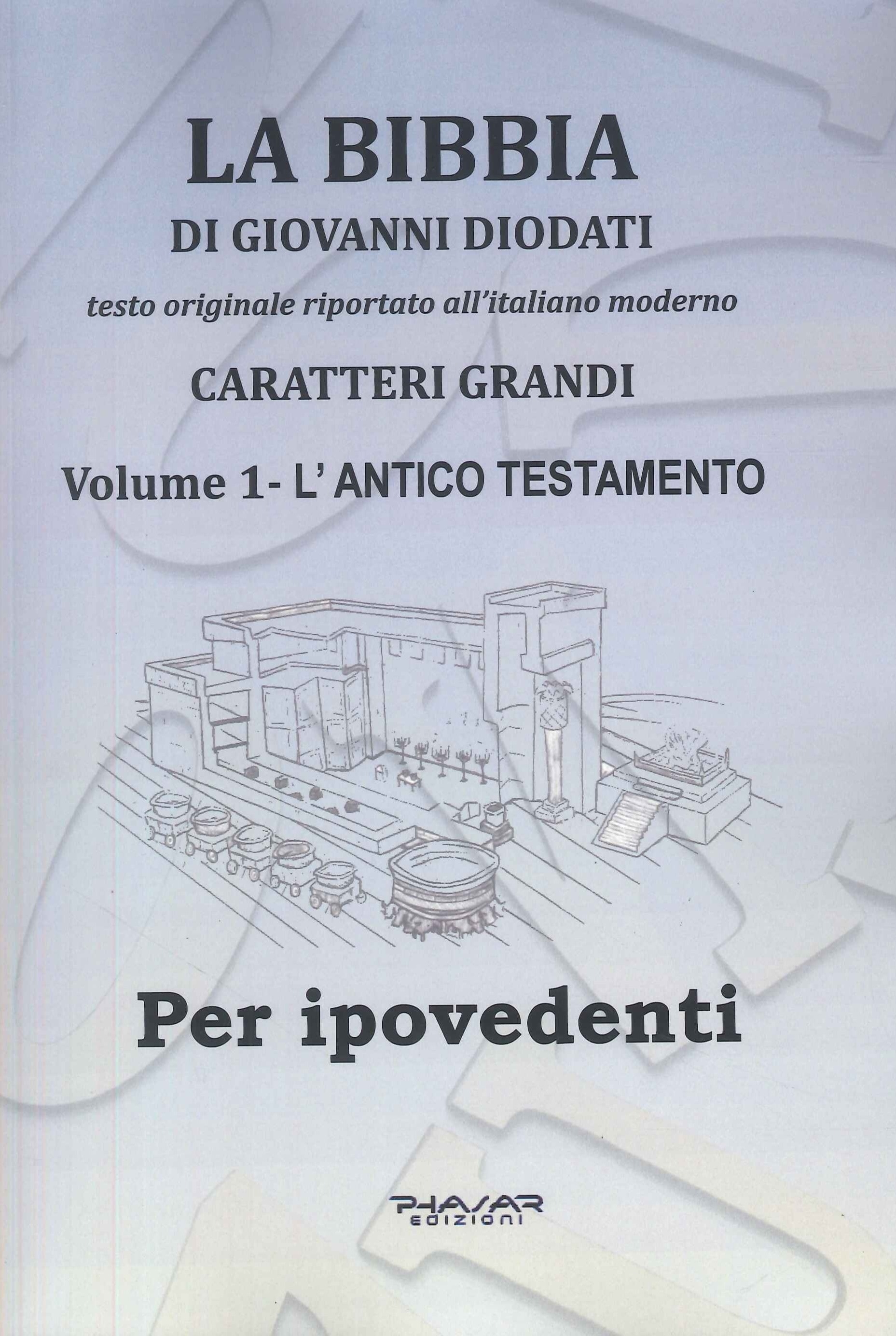 La Bibbia di Giovanni Diodati. Testo Originale riportato all'Italiano moderno. …