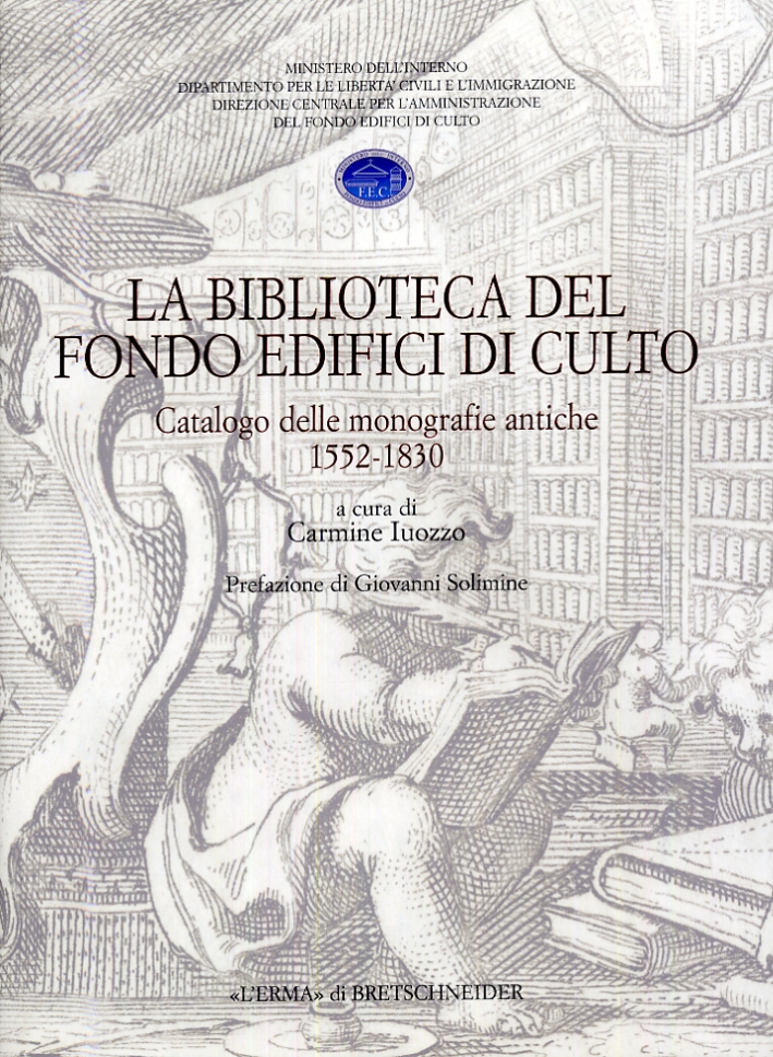 La Biblioteca del Fondo Edifici di Culto. Catalogo delle Monografie …