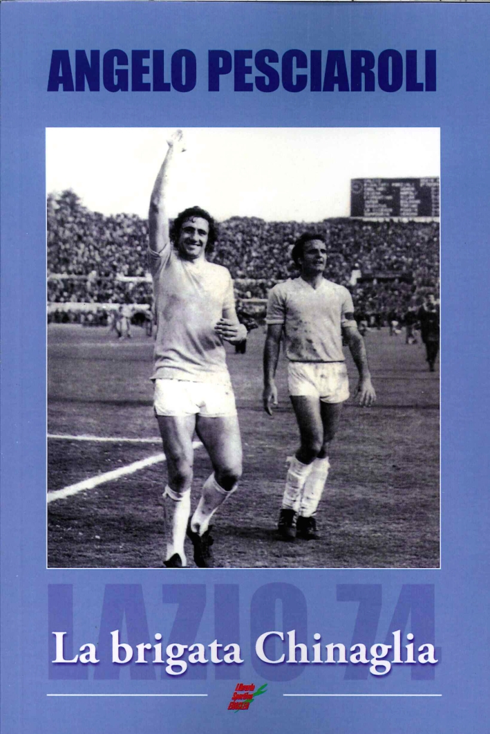 La brigata Chinaglia