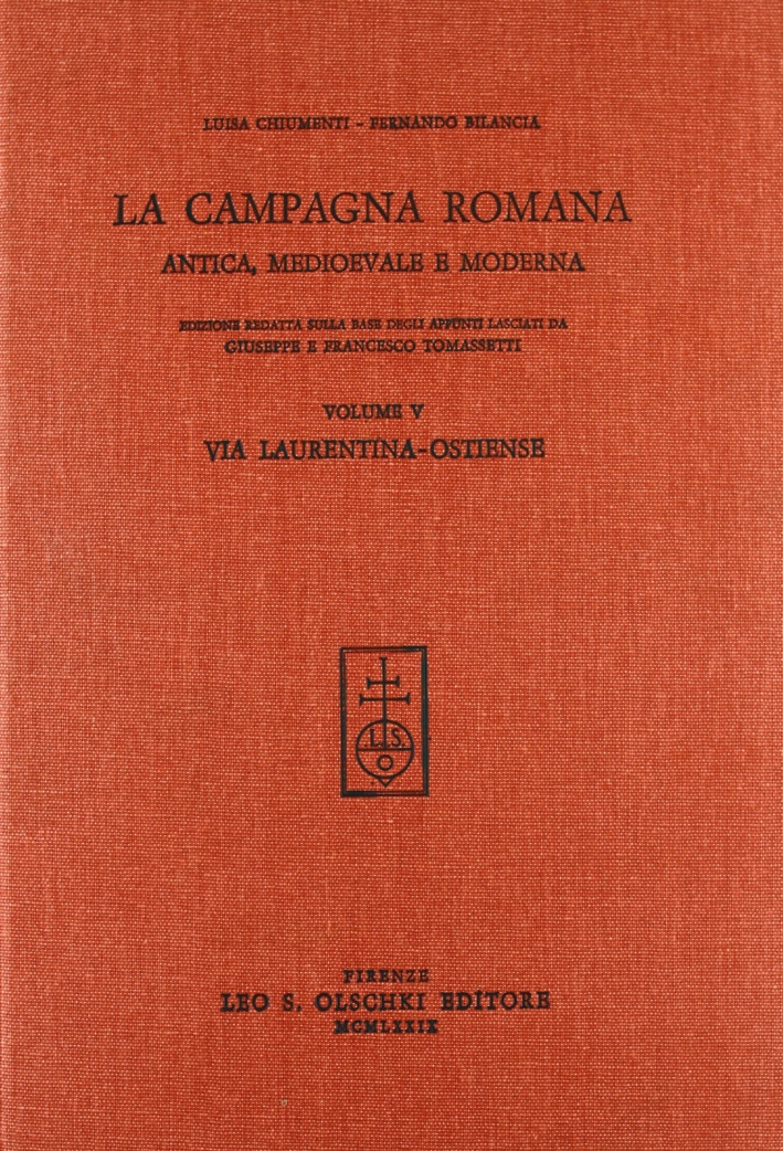 La campagna romana antica, medioevale e moderna. Vol. 5: Via …