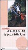 La casa del sole la culla della luna, Roma, Sovera …
