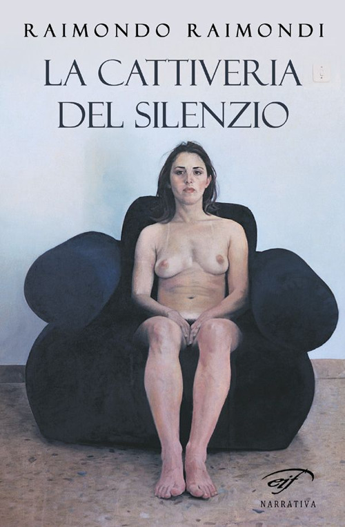 La cattiveria del silenzio, Piombino, Associazione Culturale Il Foglio, 2017