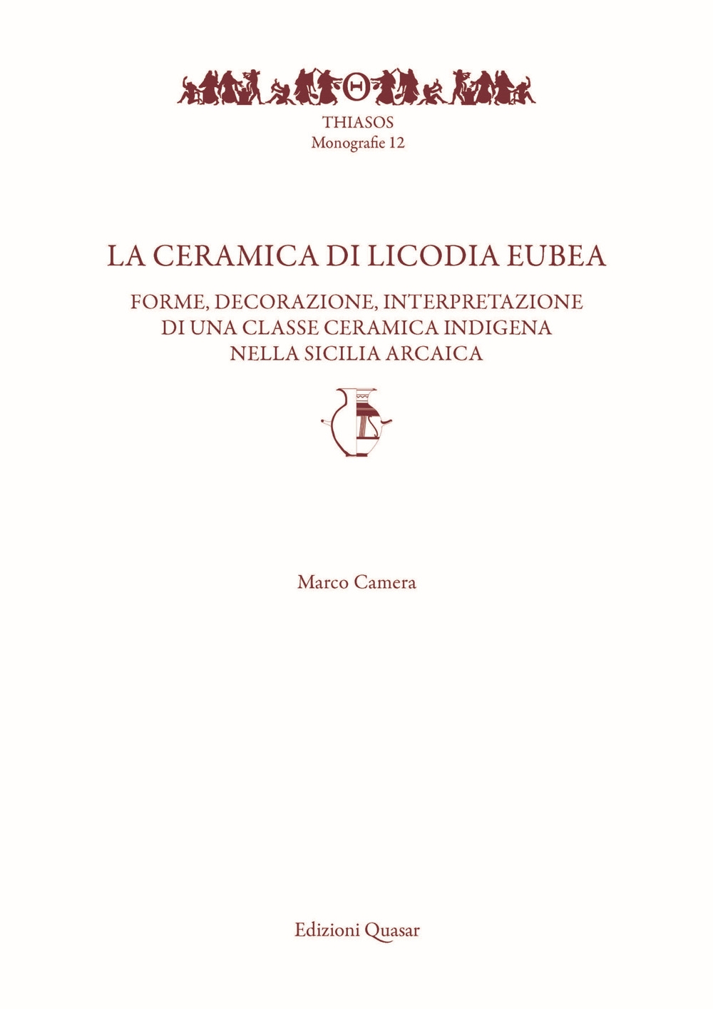 La ceramica di Licodia Eubea. Forme, decorazione, interpretazione di una …