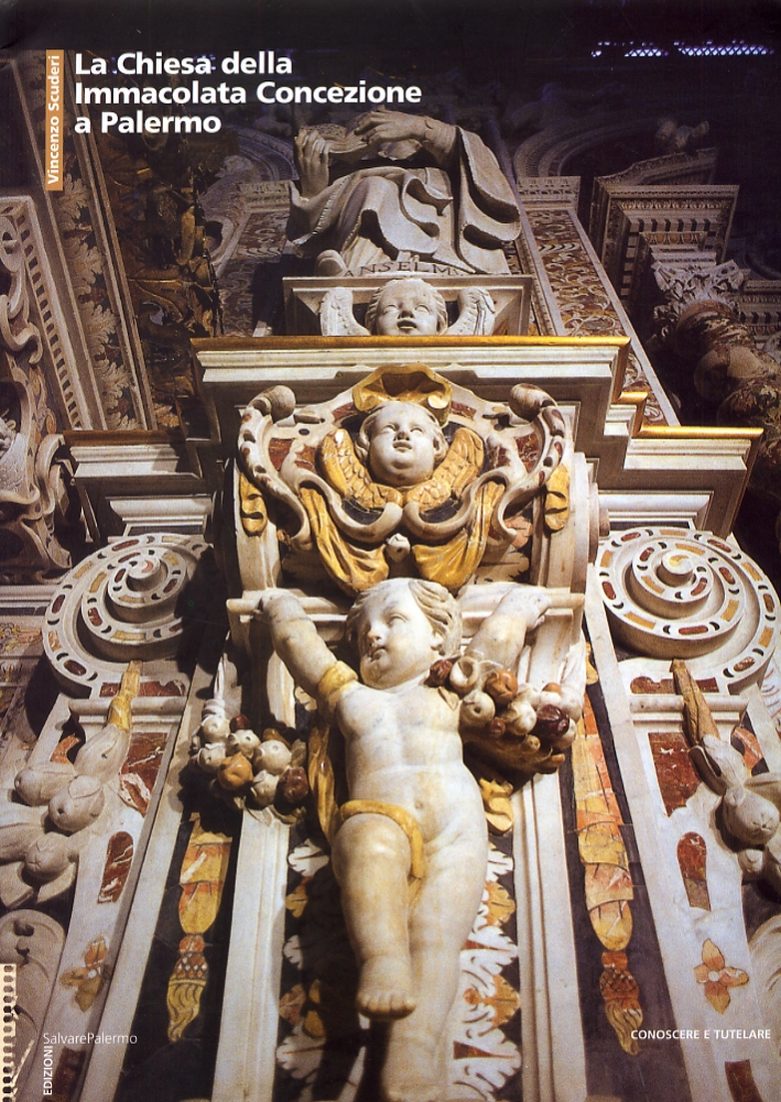 La Chiesa dell'Immacolata Concezione a Palermo, Palermo, Fondazione Salvare Palermo, …