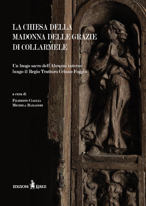 La chiesa della Madonna delle Grazie di Collarmele. Un luogo …