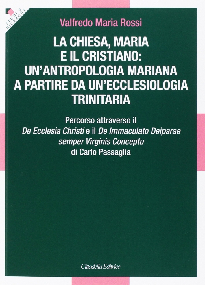 La Chiesa, Maria e il cristiano: un'antropologia mariana a partire …