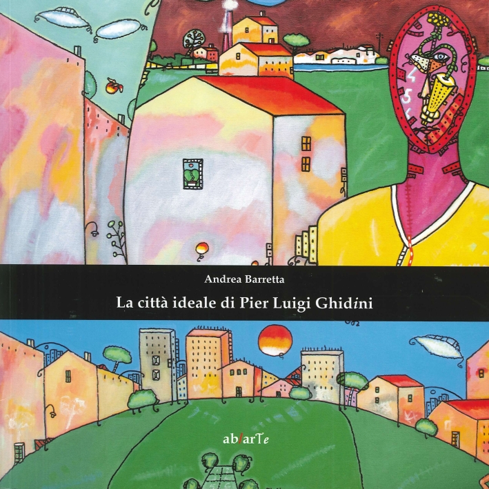 La Città Ideale di Pier Luigi Ghidini