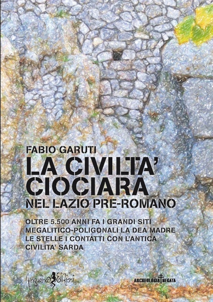La Civiltà Ciociara. Nel Lazio Pre-Romano