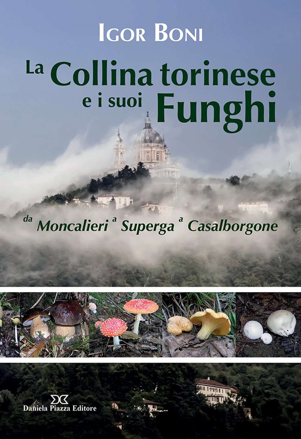 La collina torinese e i suoi funghi da Moncalieri a …