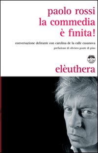 La Commedia è Finita! Conversazione delirante con Carolina de la …