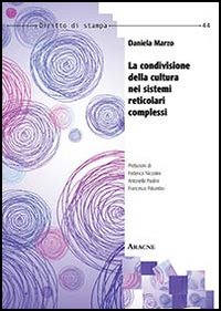 La condivisione della cultura nei sistemi reticolari complessi, Santa Palomba, …