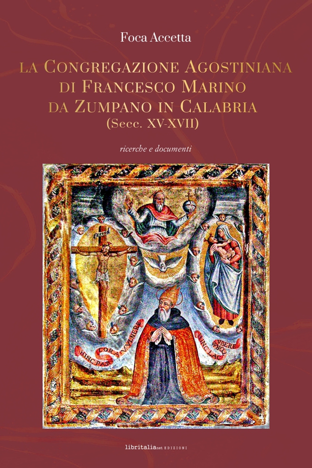 La Congregazione agostiniana di Francesco Marino da Zumpano in Calabria …
