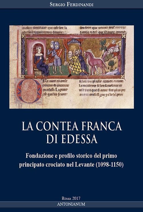 La contea Franca di Edessa. Fondazione e profilo storico del …