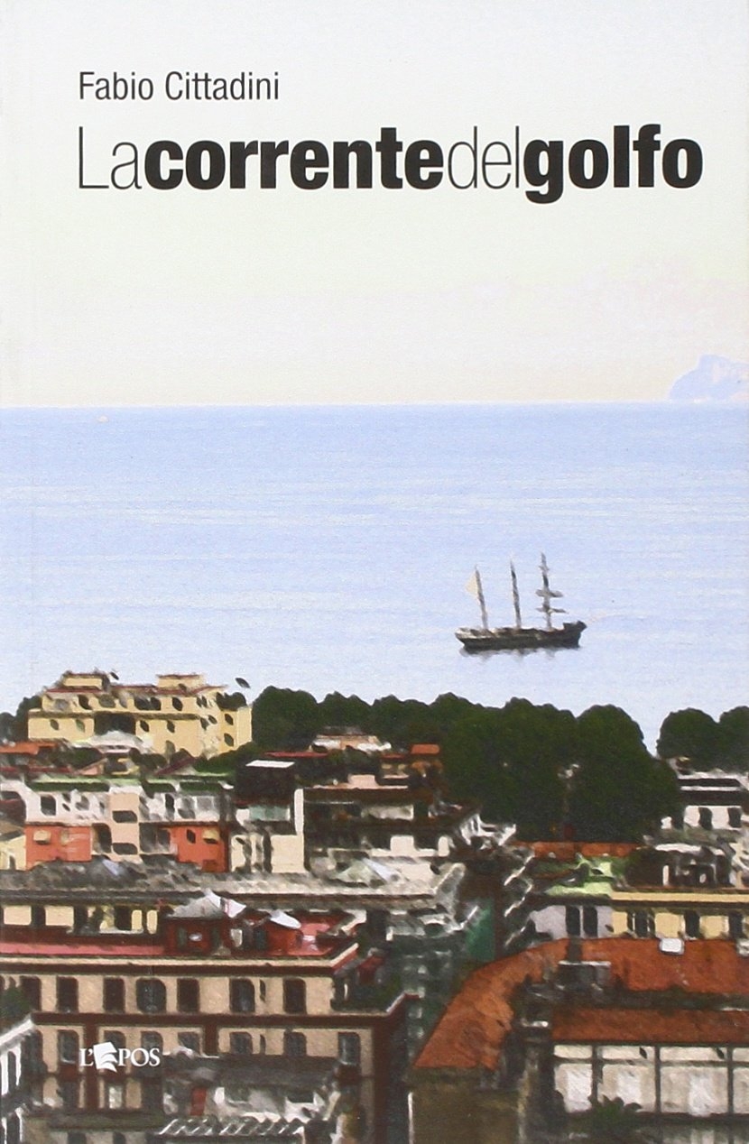 La corrente del golfo, Palermo, Società Editrice L'Epos, 2008