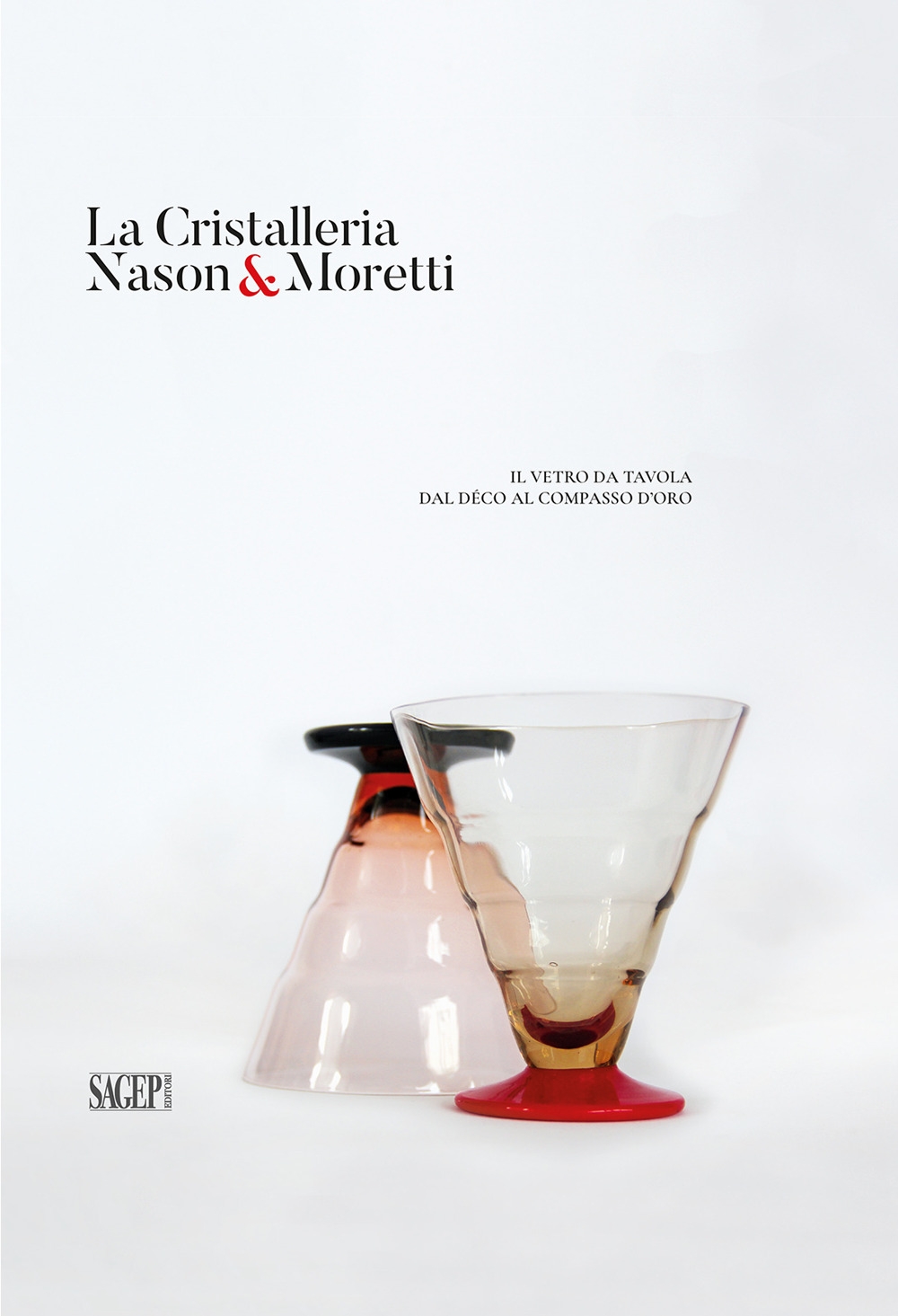 La Cristalleria Nason&Moretti. Il Vetro Da Tavola dal Déco al …