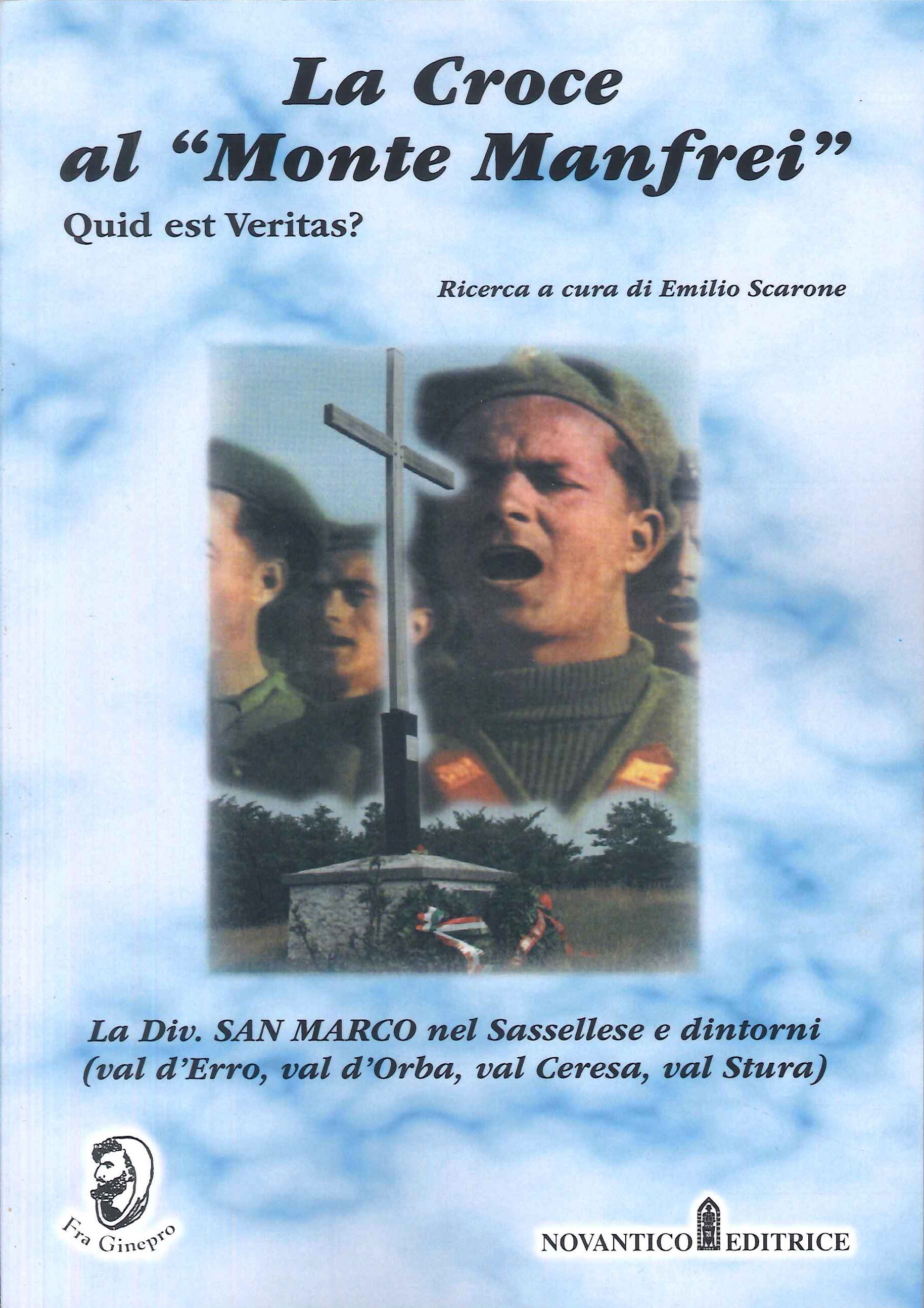 La croce al «Monte Manfrei». Quid est veritas? La div. …