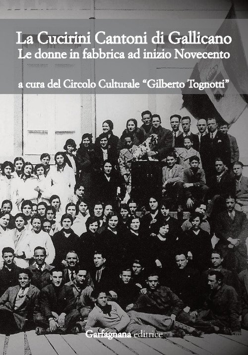 La Cucirini Cantoni di Gallicano. Le donne in fabbrica ad …