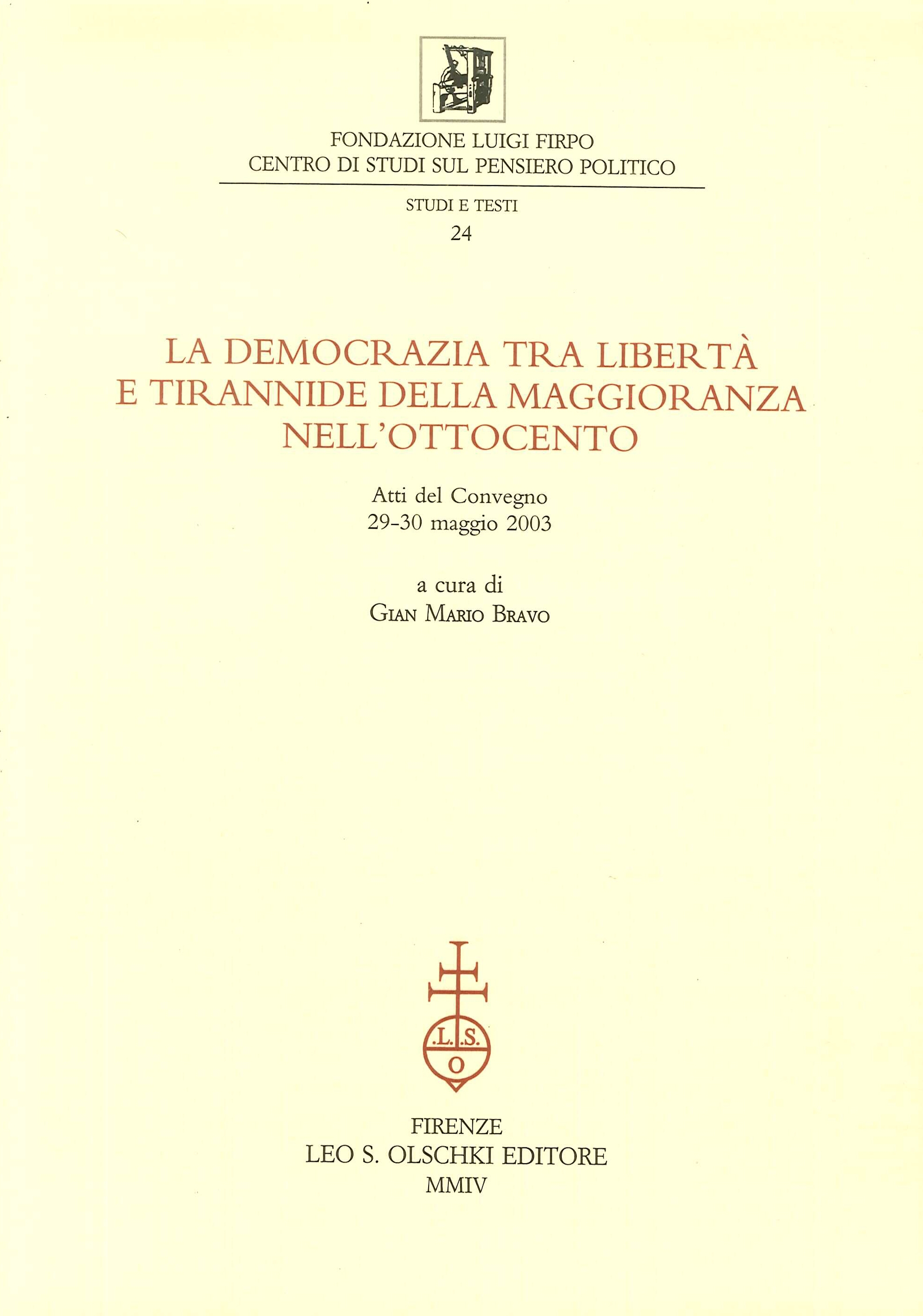 La democrazia tra libertà e tirannide della maggioranza nell'Ottocento. Atti …
