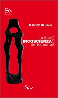 La dolce incoscienza dell'immoralità, Palermo, Spazio Cultura, 2013
