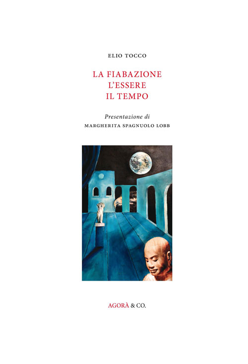 La fiabazione l'essere il tempo, Sarzana, Agorà & Co., 2016