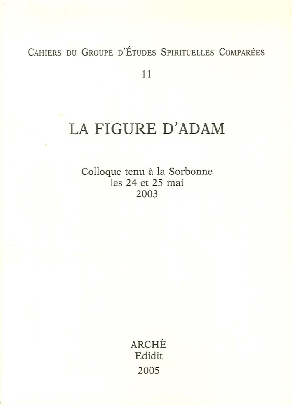 La figure d'Adam, Milano, Archè, 2005