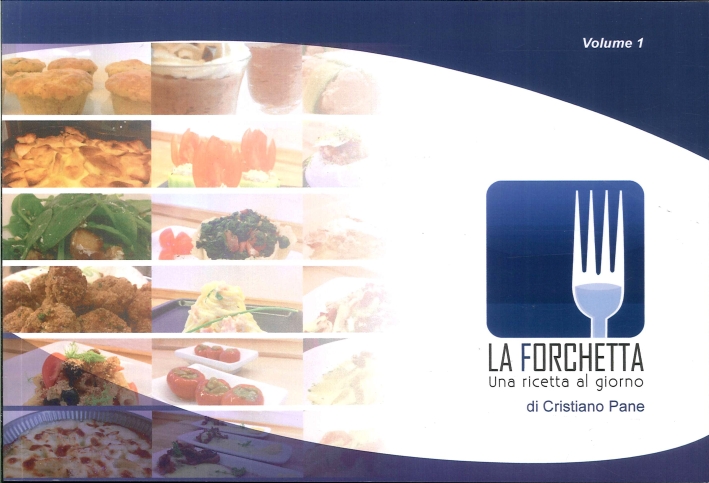 La forchetta. Una ricetta al giorno, Castel Maggiore, Caliel Edizioni, …