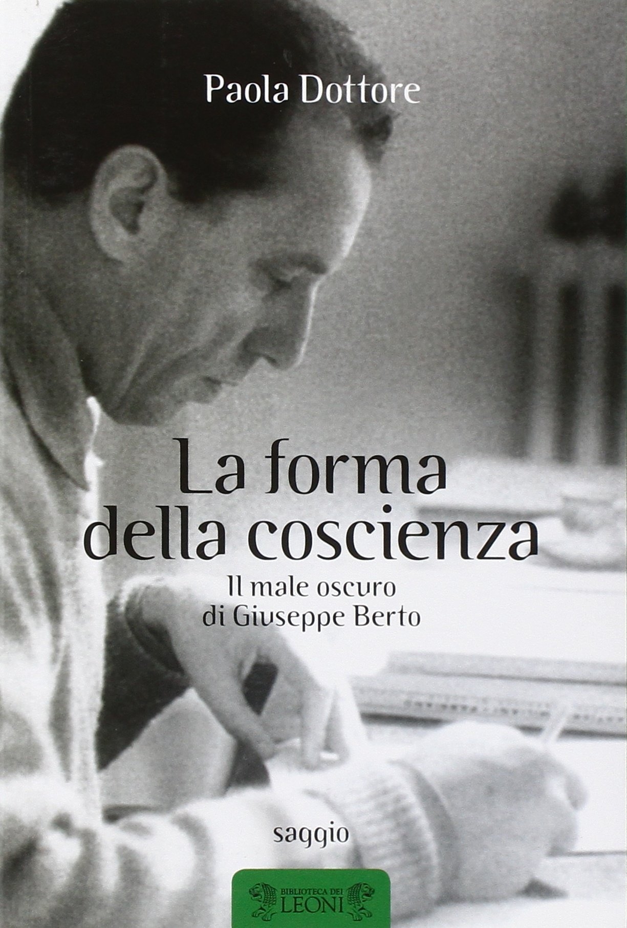 La forma della coscienza. Il male oscuro di Giuseppe Berto