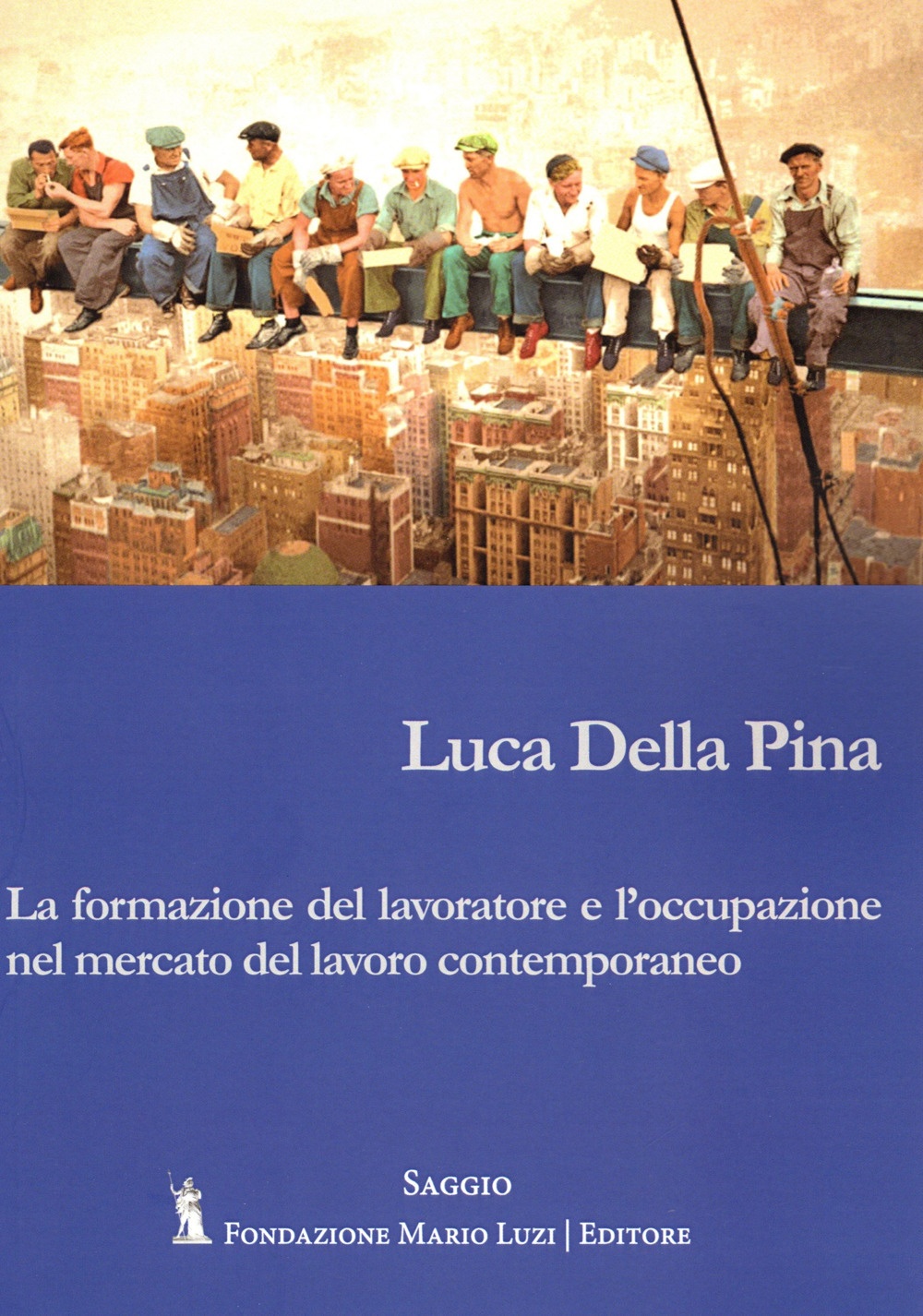 La formazione del lavoratore e l'occupazione nel mercato del lavoro …