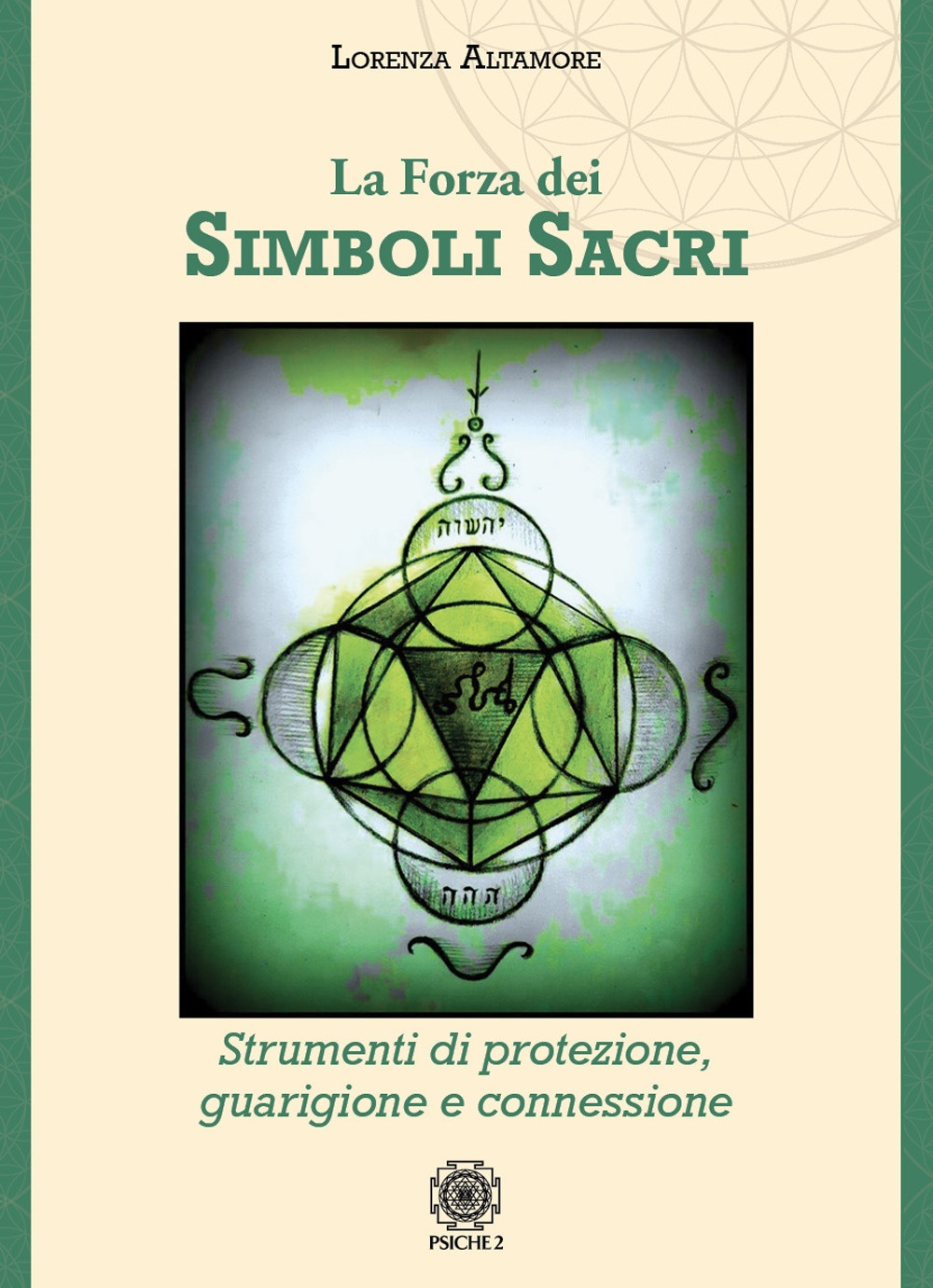 La forza dei simboli sacri. Strumenti di protezione, guarigione e …