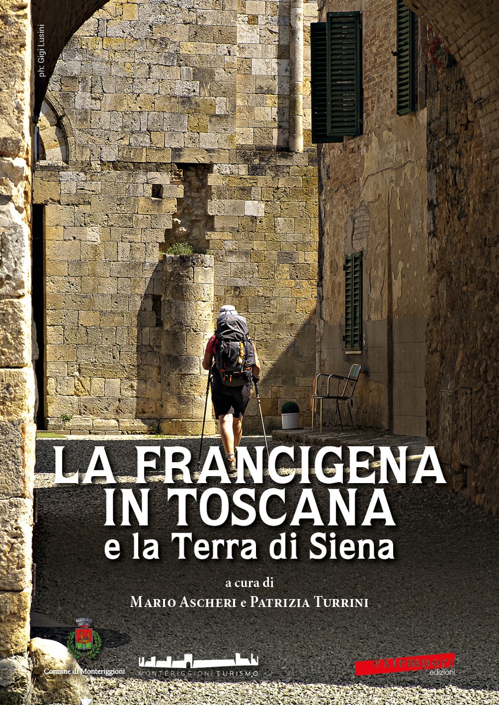 La Francigena in Toscana e la Terra di Siena, Siena, …