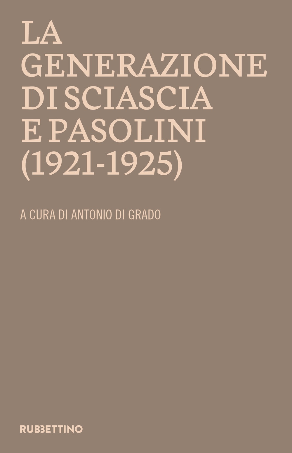 La generazione di Sciascia e Pasolini