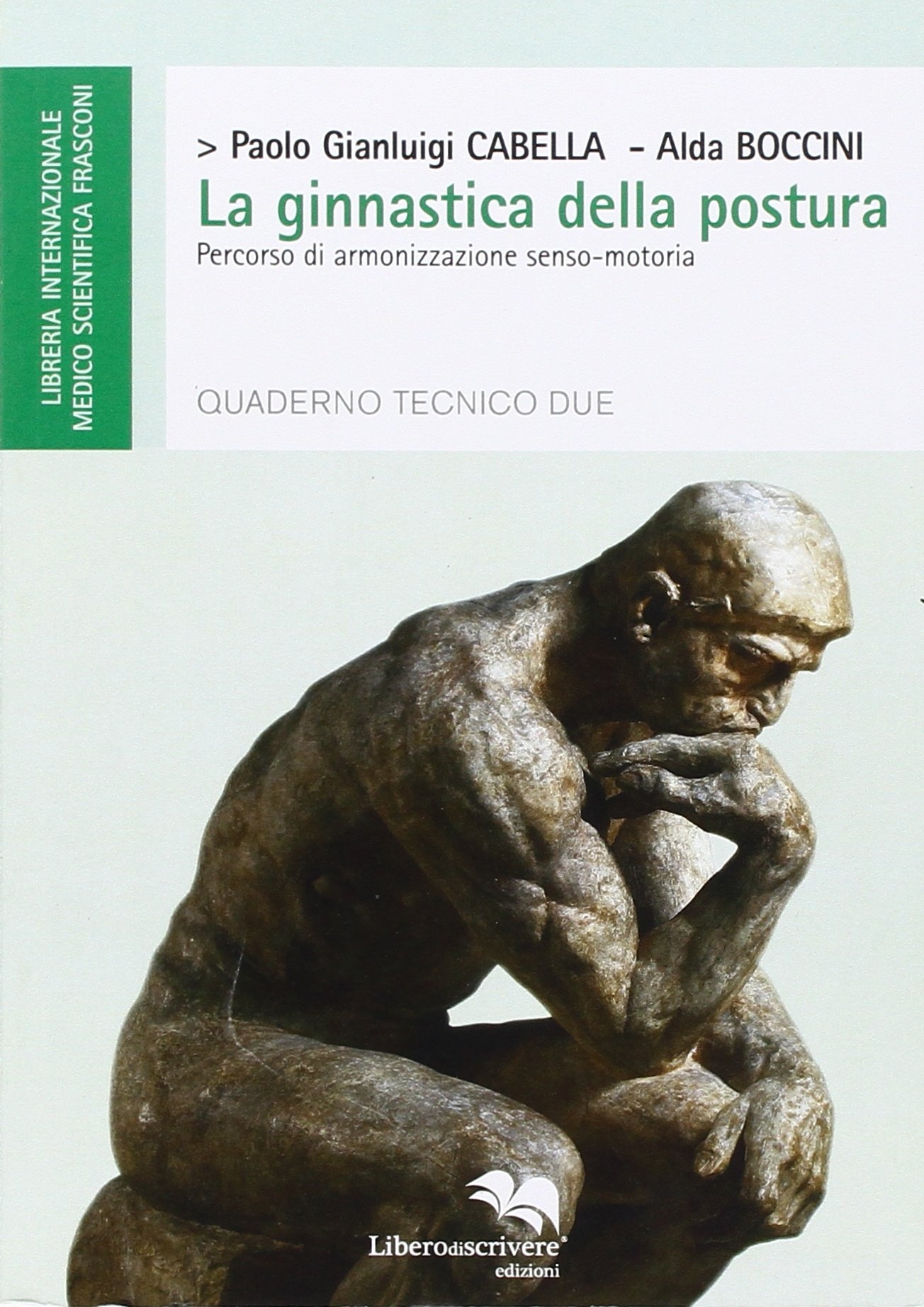 La Ginnastica della Postura. Percorso di Armonizzazione Senso-Motoria