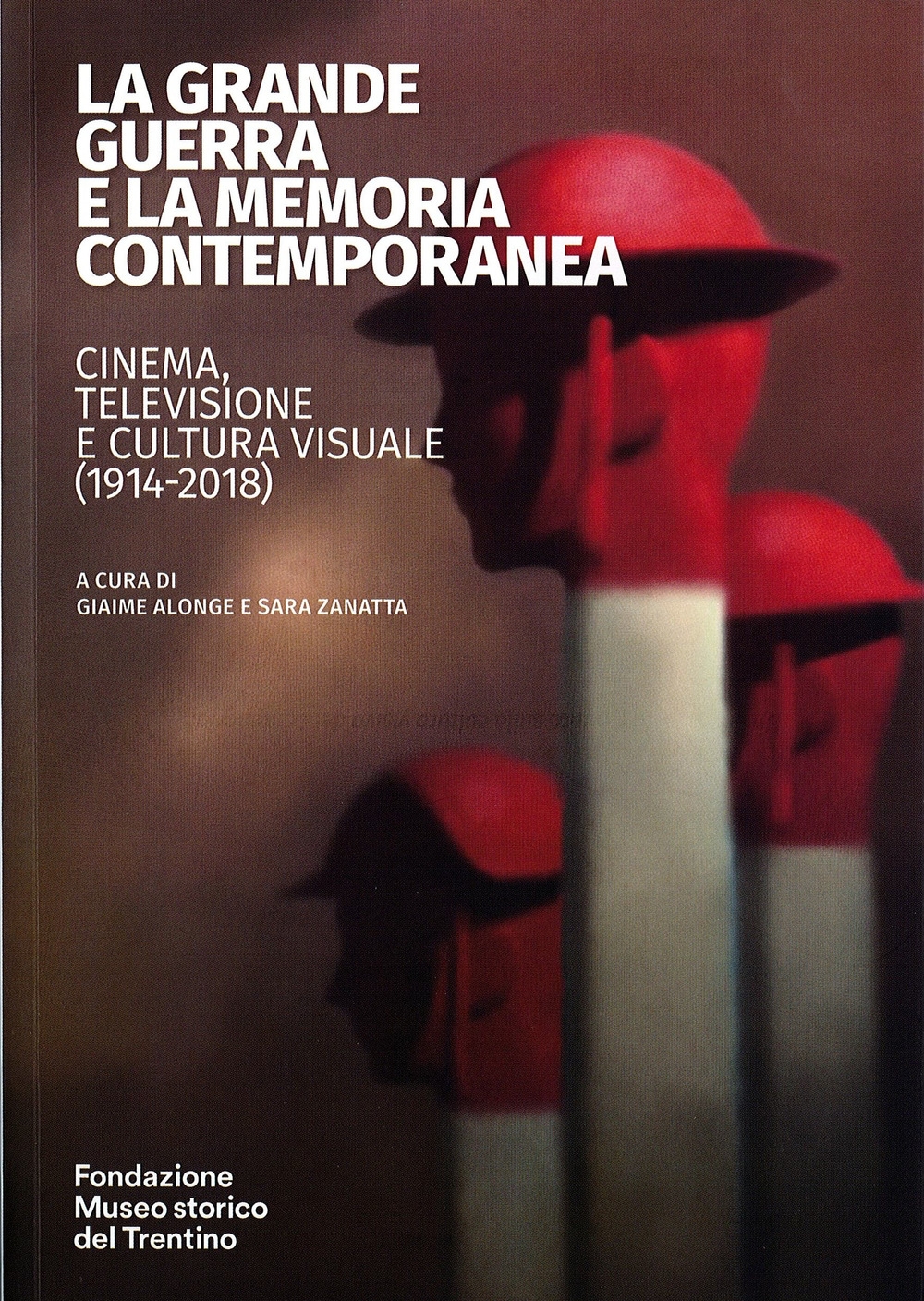 La grande guerra e la memoria contemporanea: cinema, televisione e …