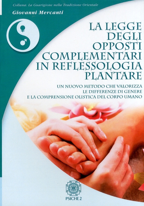 La legge degli opposti complementari in riflessologia plantare. Un nuovo …