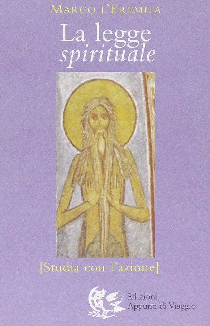 La legge spirituale. Studia con l'azione, Roma, Appunti di Viaggio, …