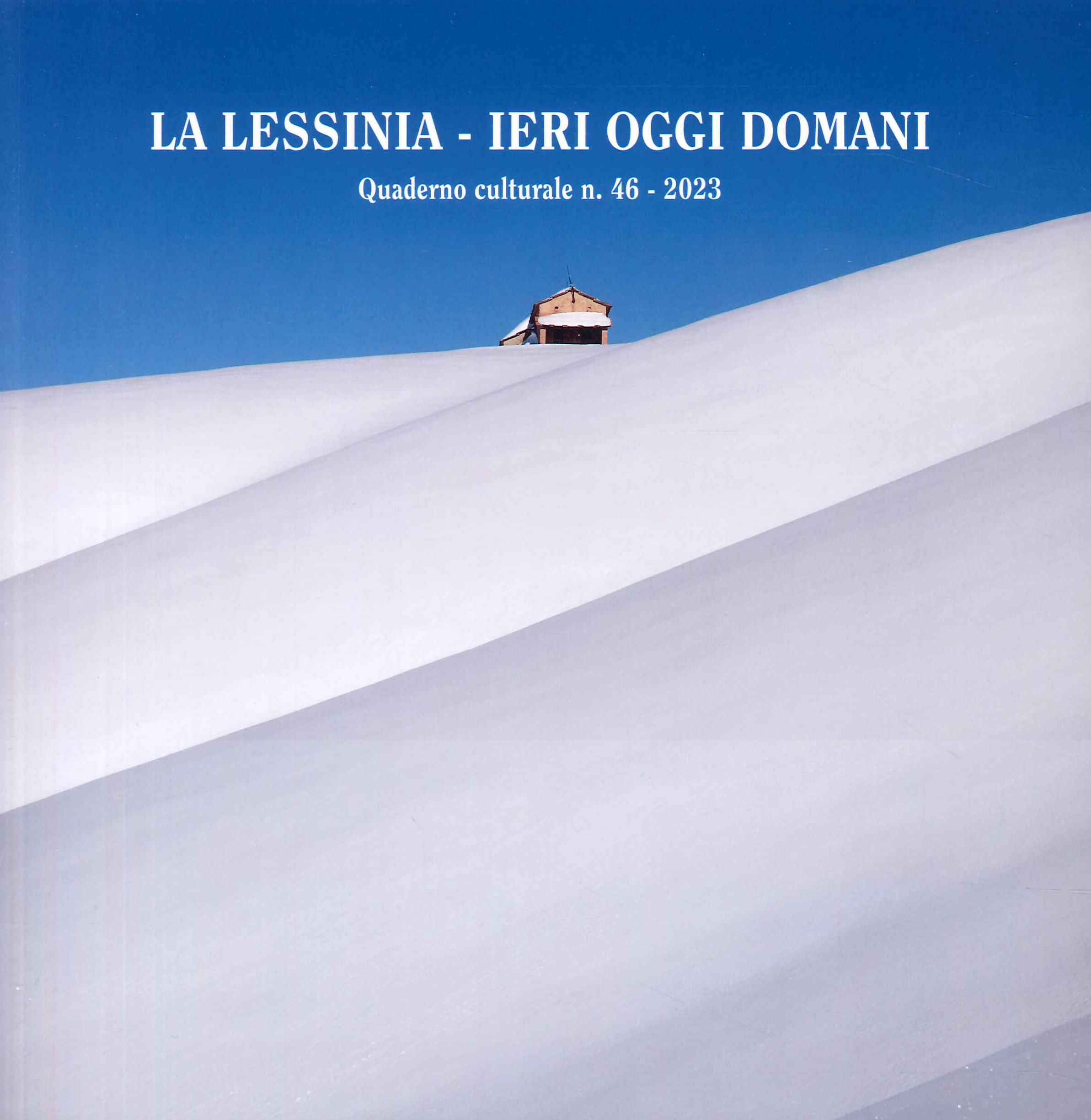 La Lessinia - Ieri Oggi Domani. Quaderno Culturale 46 - …