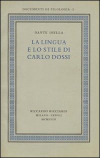 La lingua e lo stile di Carlo Dossi. Edizione in …