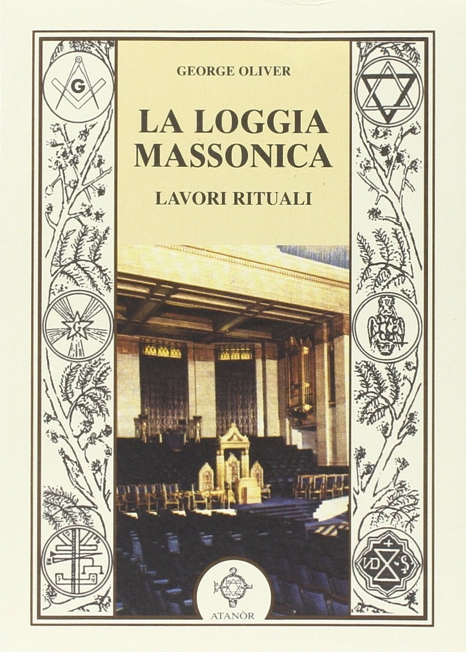 La loggia massonica. Lavori rituali