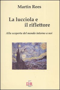 La lucciola e il riflettore. Alla scoperta del mondo intorno …