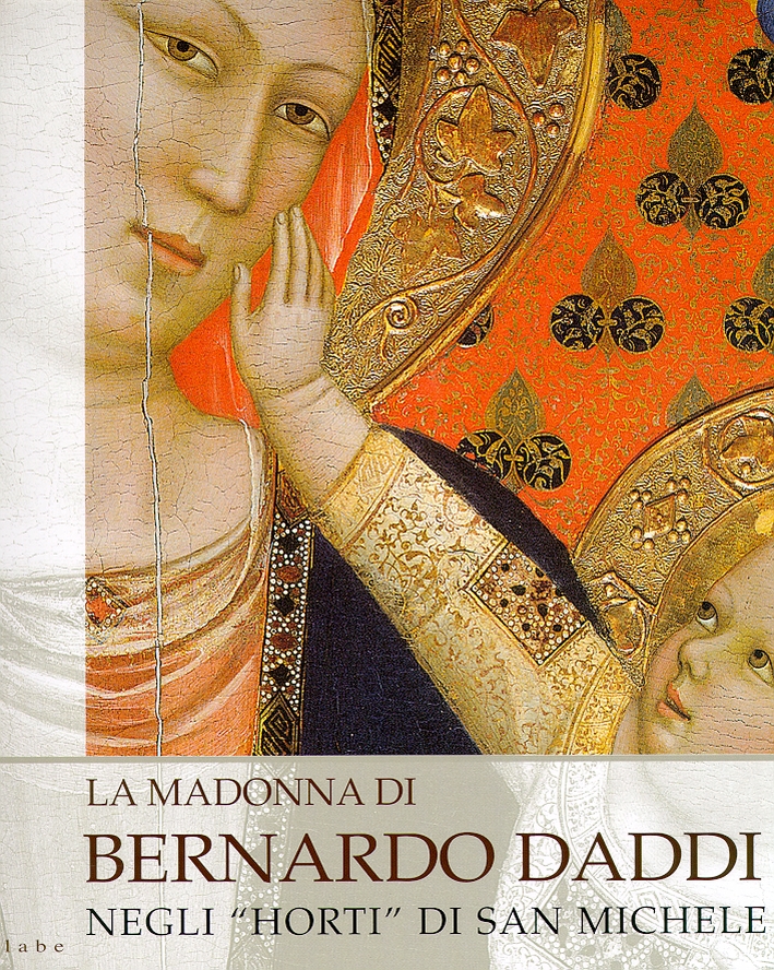 La madonna di Bernardo Daddi negli "horti" di San Michele