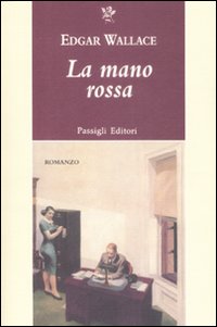 La Mano Rossa, Antella, Passigli, 2009