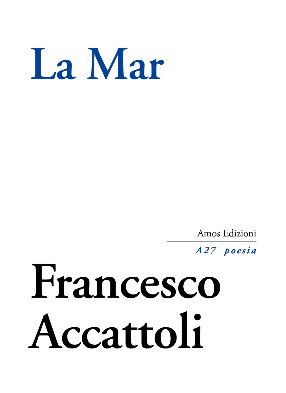 La Mar. Francesco Accattoli
