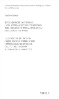 La Marcia su Roma: come alcuni antifascisti compresero le origini …