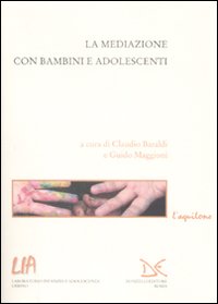La mediazione con bambini e adolescenti, Roma, Donzelli Editore, 2009