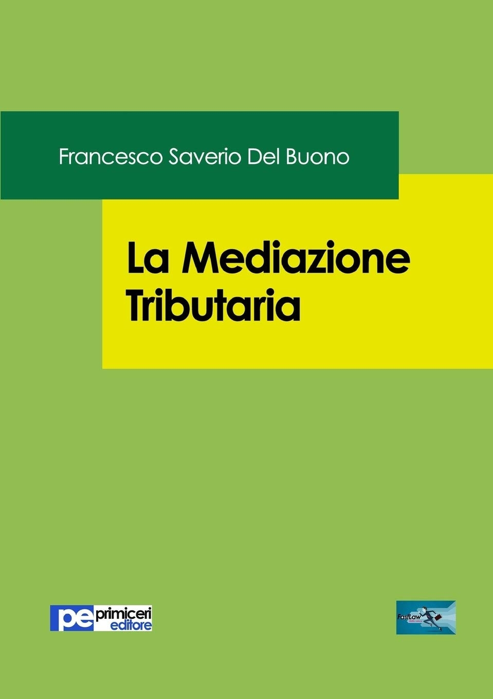 La mediazione tributaria, Padova, Primiceri Editore, 2017