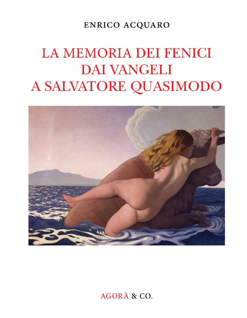 La memoria dei fenici dai vangeli a Salvatore Quasimodo, Sarzana, …
