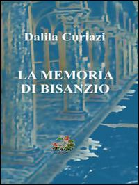 La memoria di Bisanzio, Teramo, Evoè, 2010
